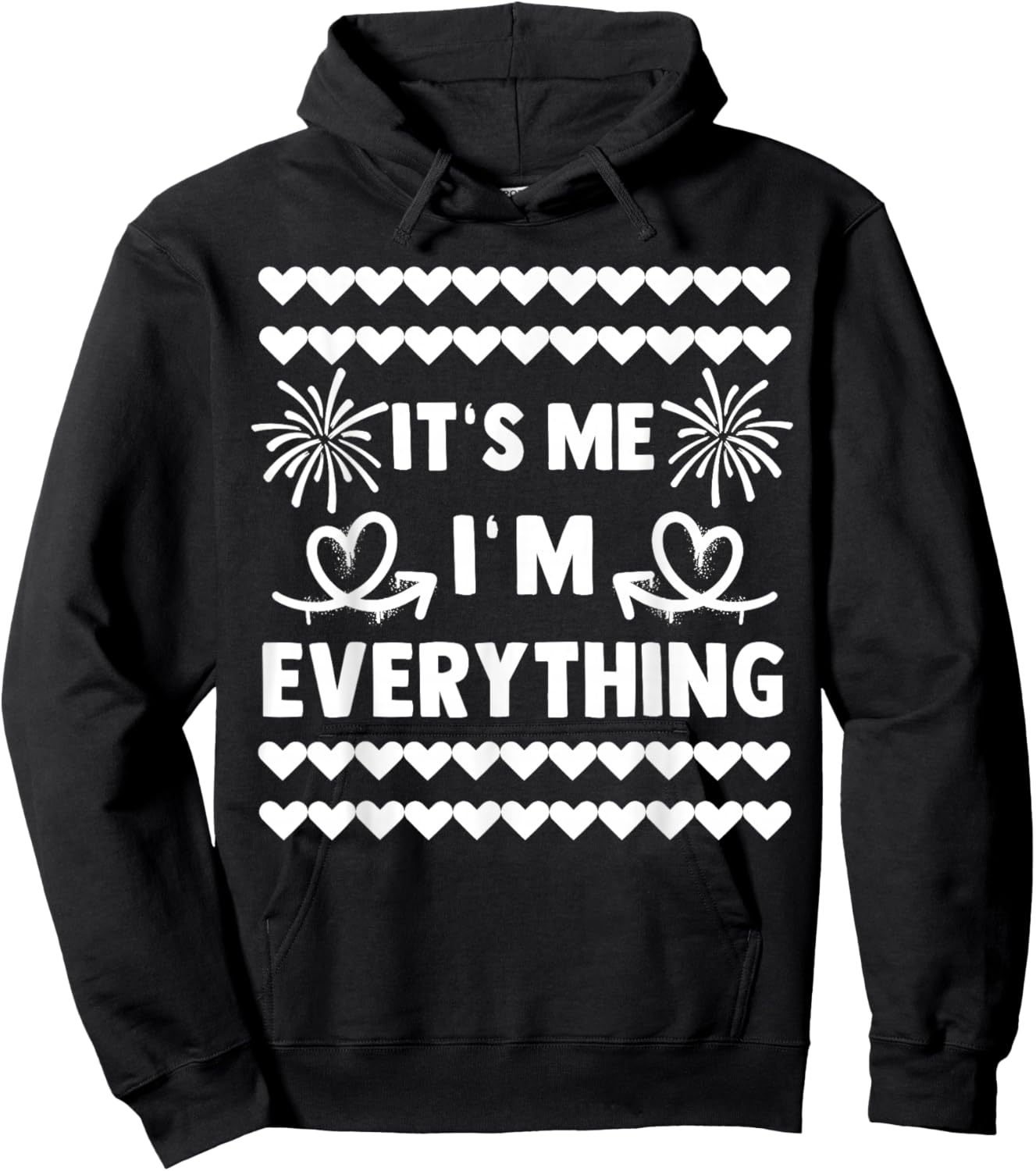 I Have Everything I Want For New Year Its Me I'm Everything Hoodie - Hoodie | Black