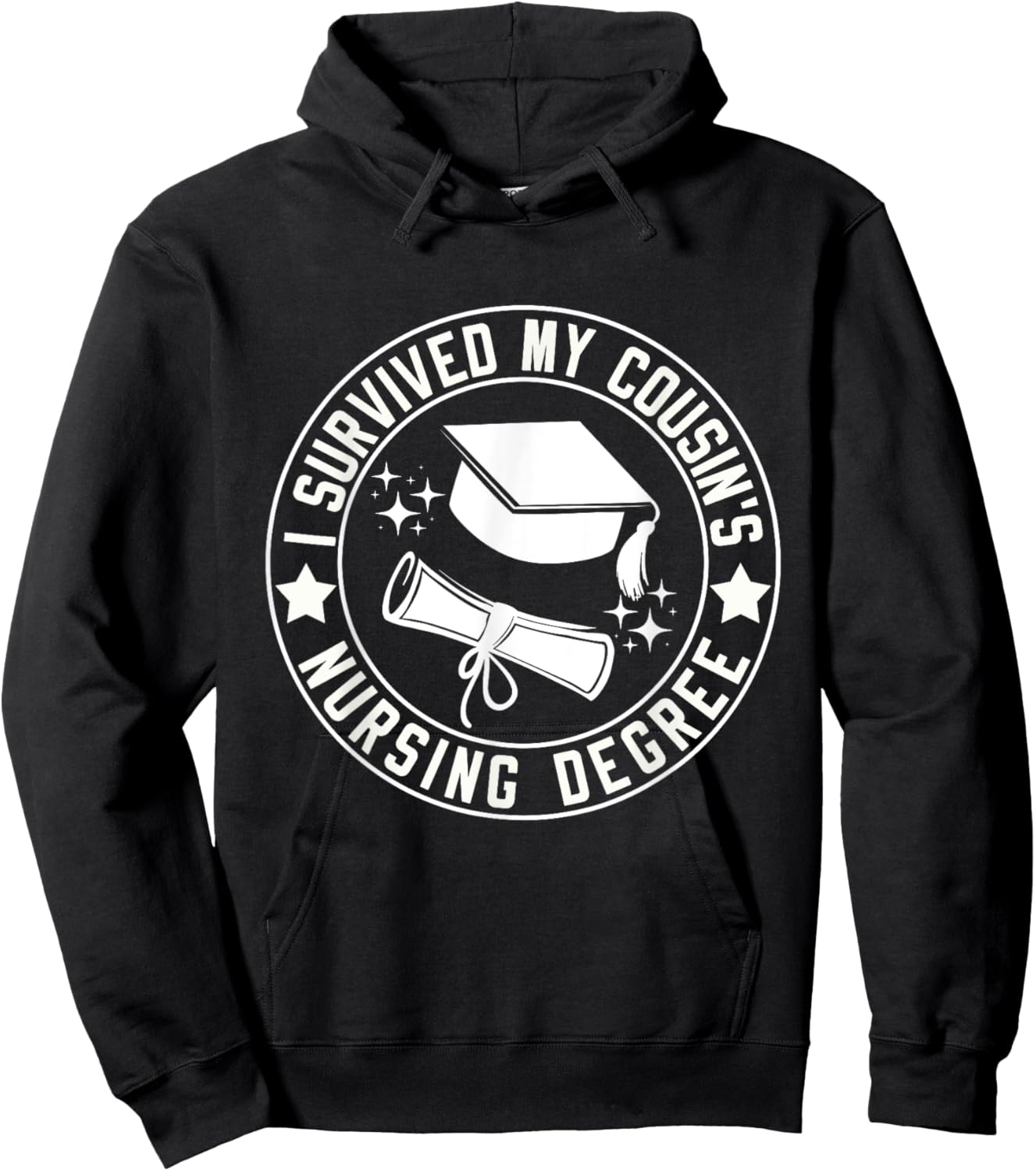 I Survived My Cousin's Nursing Degree School Graduation Hoodie - Hoodie | Black