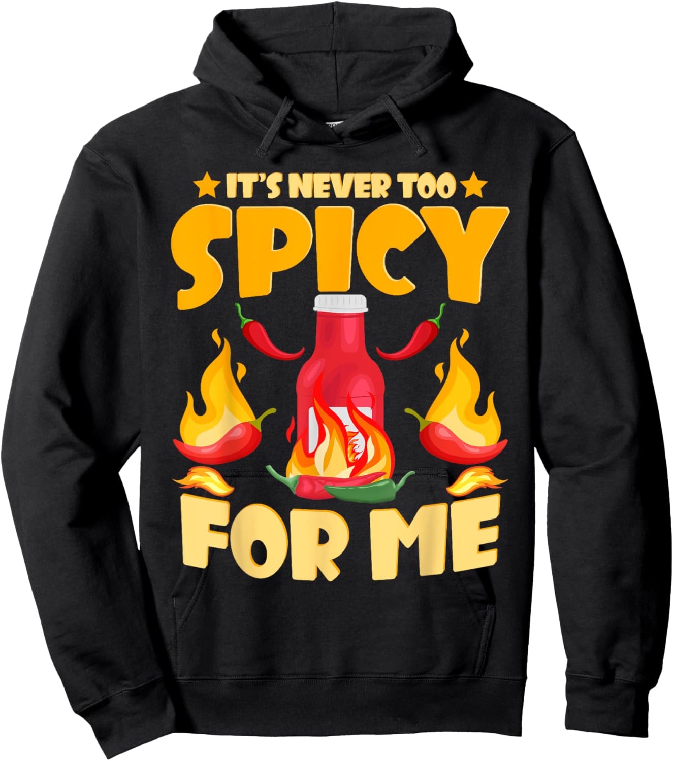 Funny Hot Sauces | It's Never Too Spicy For Me Hoodie - Hoodie | Black