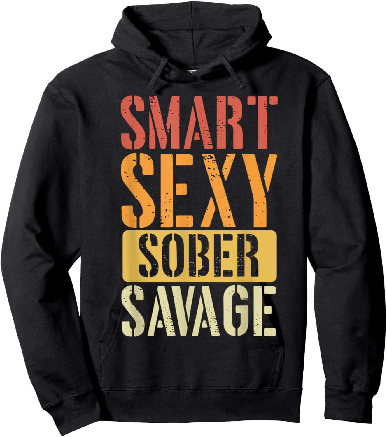 Smart Sexy Sober Savage Hoodie - Hoodie | Black