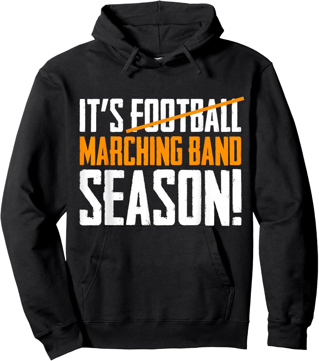 It's Marching Band Season Not Football Hoodie - Hoodie | Black