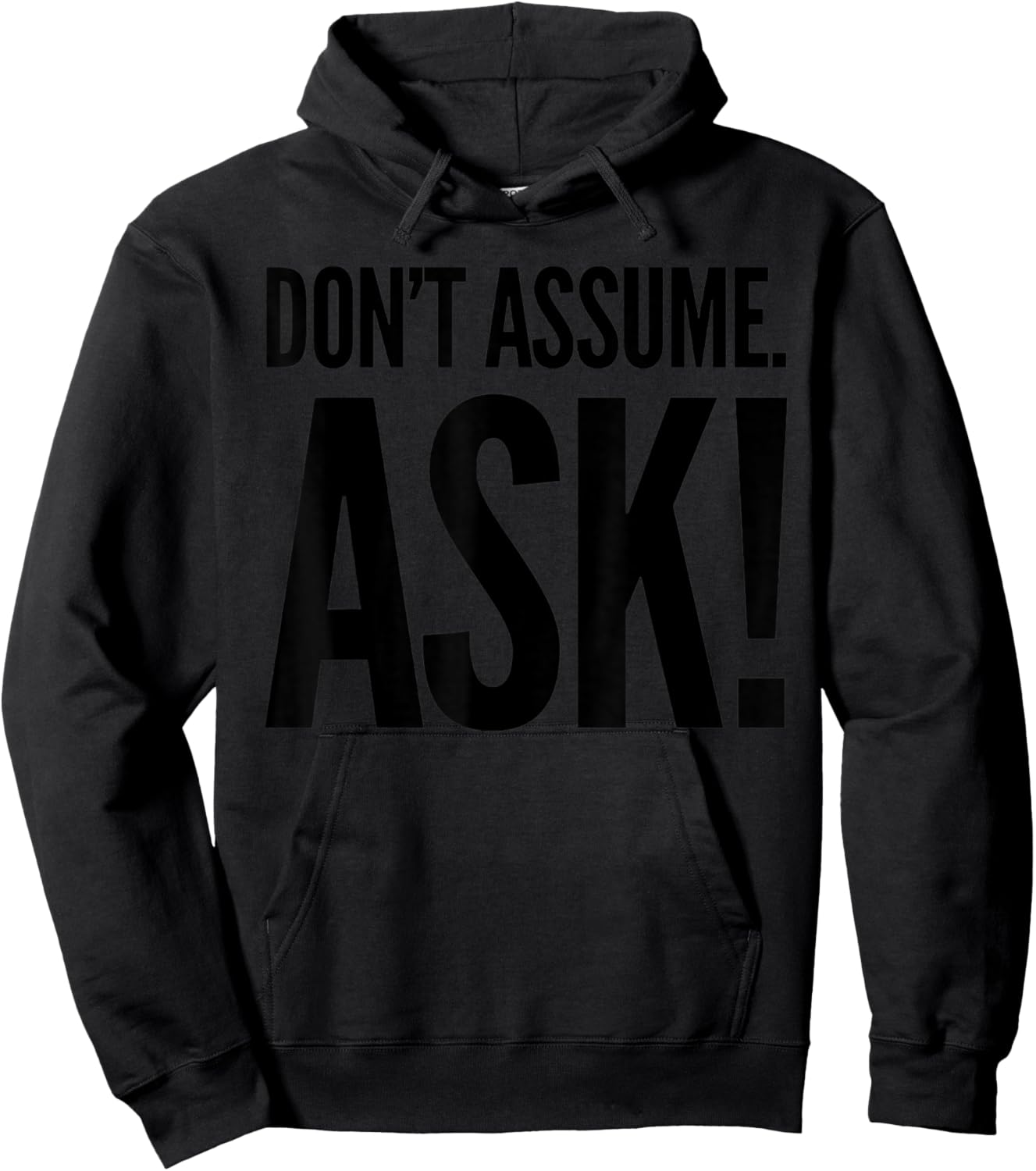 Don't Assume. Ask! Hoodie - Hoodie | Black