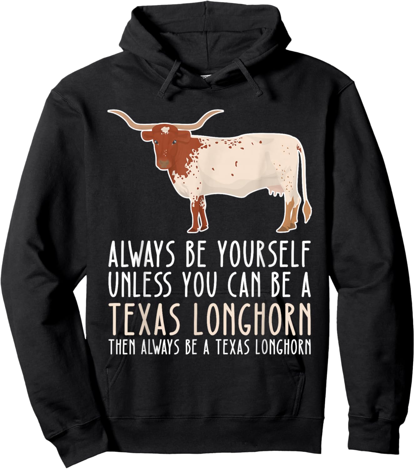 Be Yourself Always And Be A Texas Longhorn Hoodie - Hoodie | Black