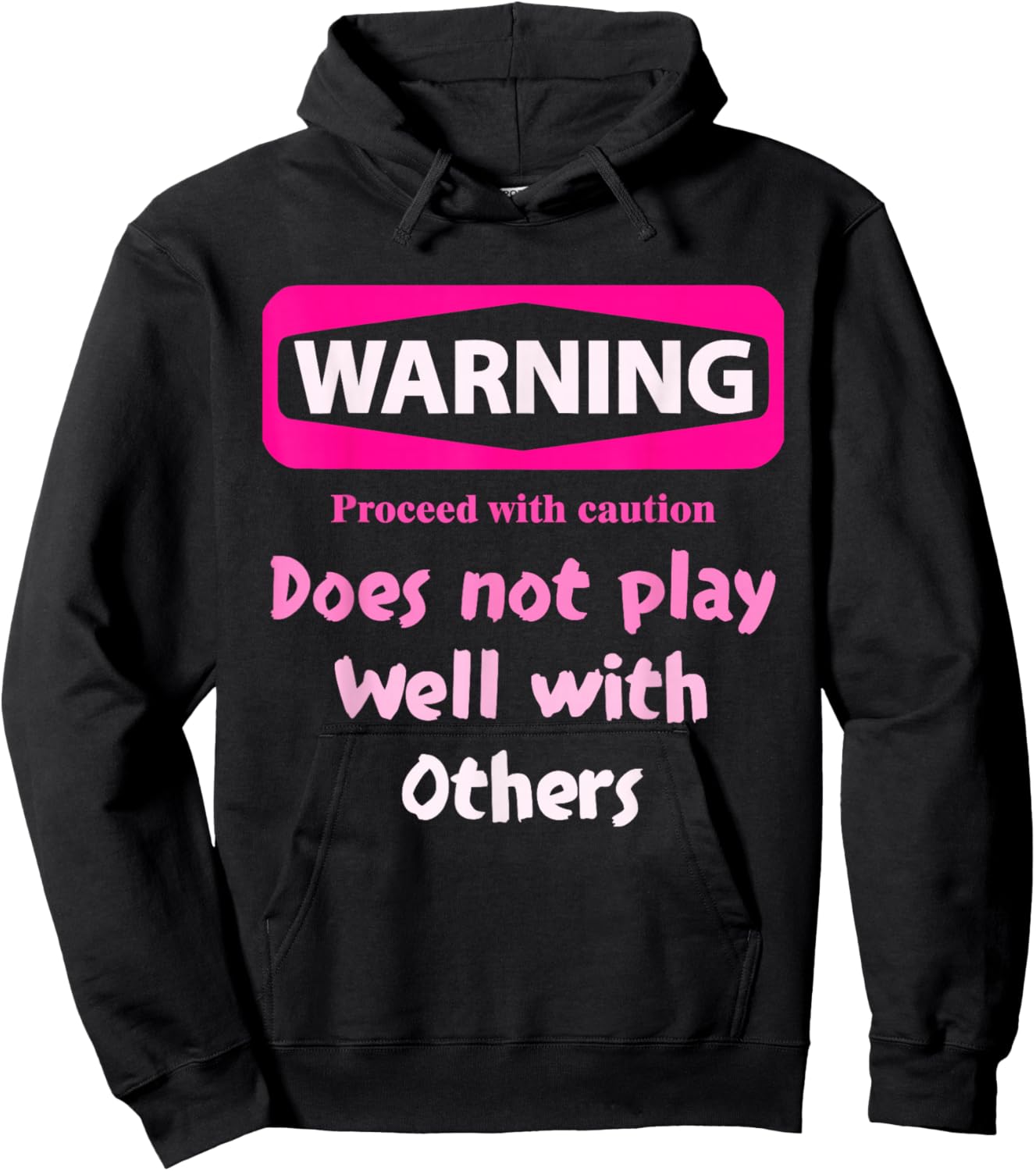 Proceed With Caution Does Not Play Well With Others - Black, Small, Short Sleeve, Cotton 80% Polyester 20%, Unique Graphic Design Hoodie - Hoodie | Black