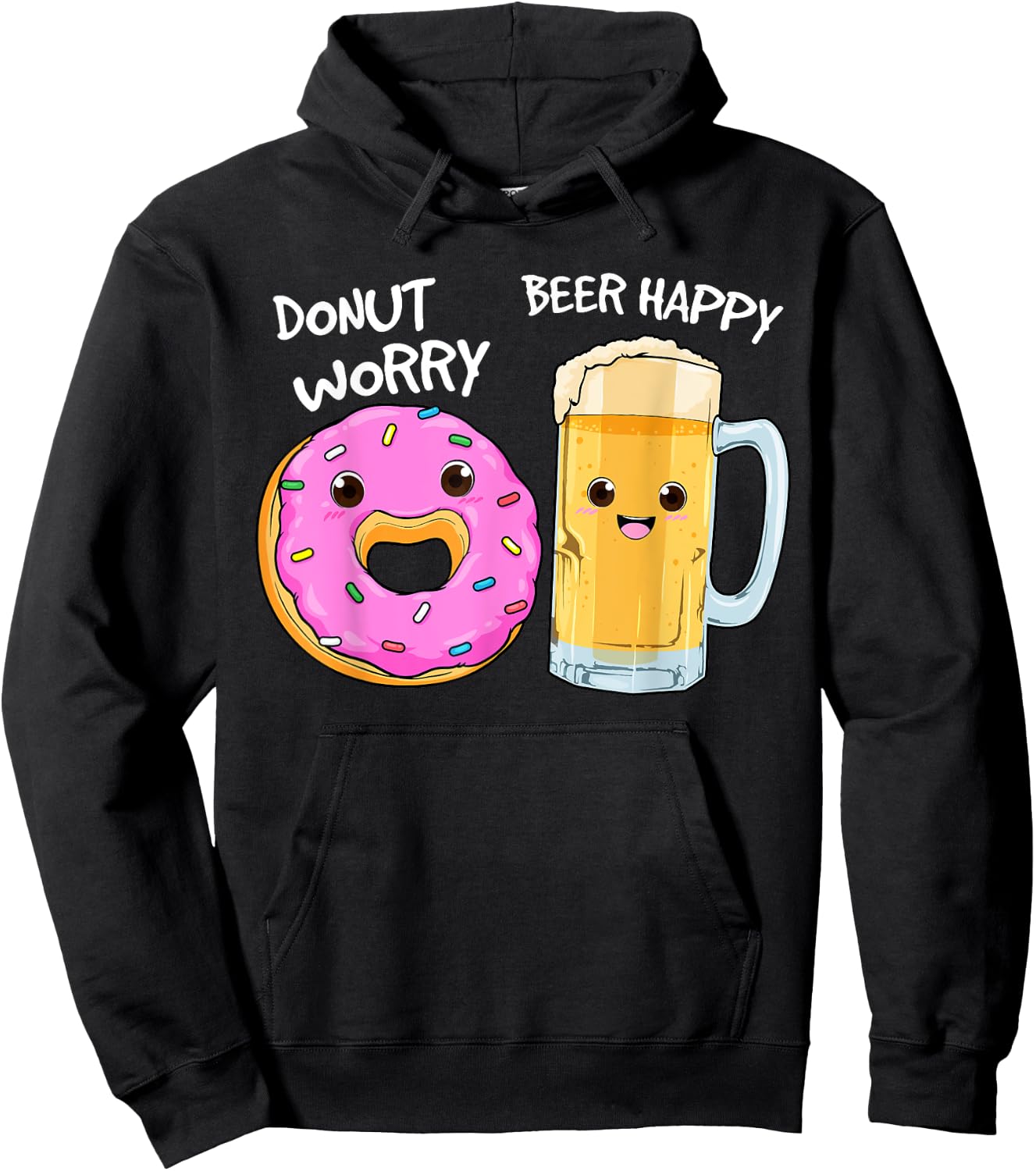 Donut Worry Beer Happy Funny Food Pun Hoodie - Hoodie | Black