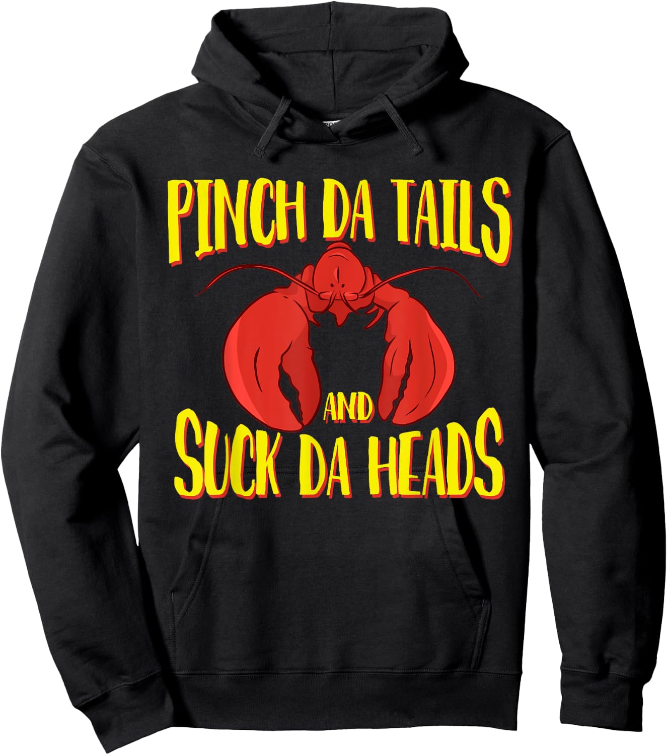 Pinch da tails Suck da Heads Cajun Crawfish Lovers Crayfish Hoodie - Hoodie | Black