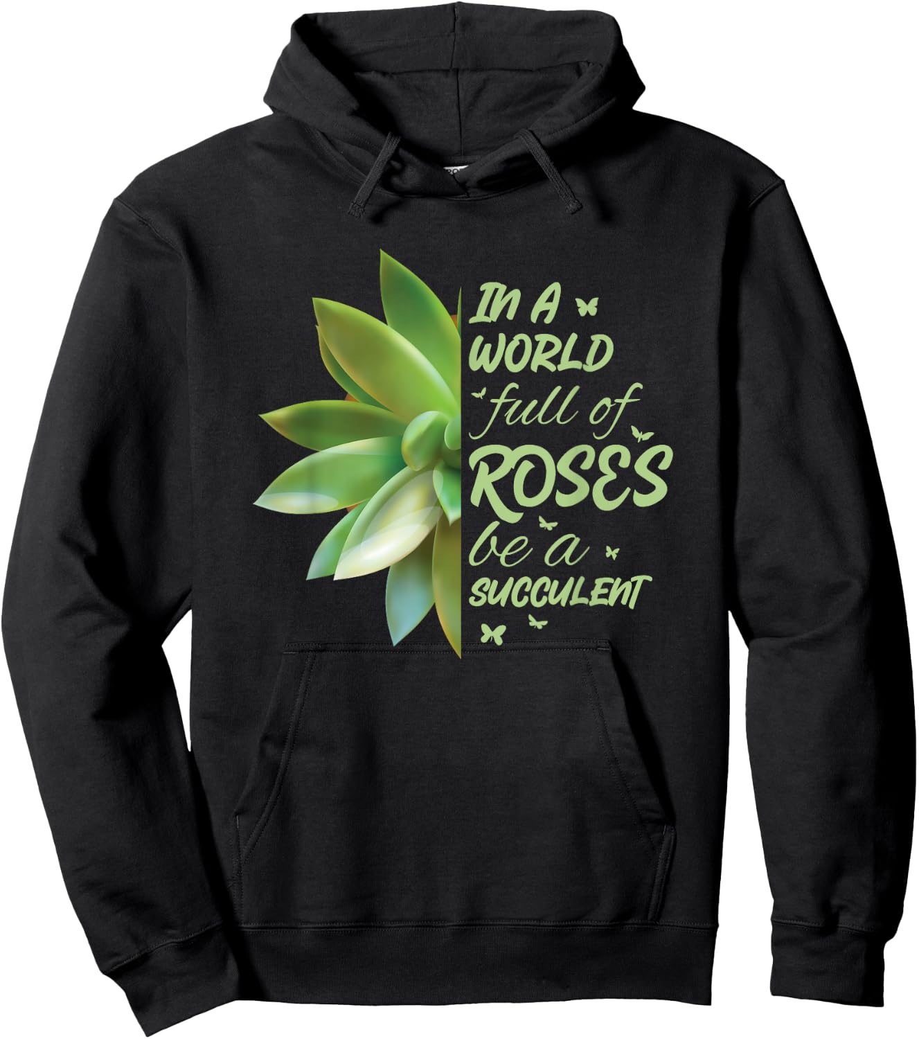 In A World Full Of Roses Be A Succulent Cactus Hoodie - Hoodie | Black