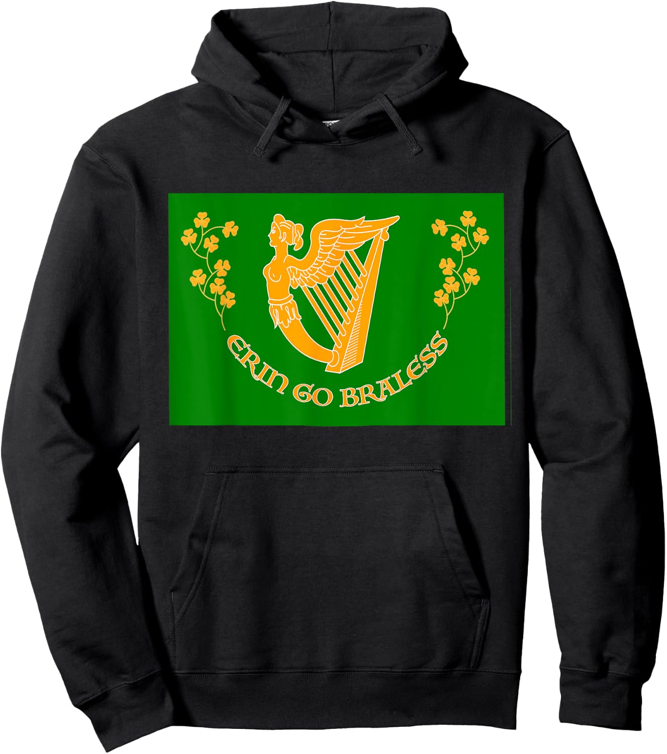 St Paddy Day Funny Erin Go Braless (Bragh) a Grand Gag Hoodie - Hoodie | Black