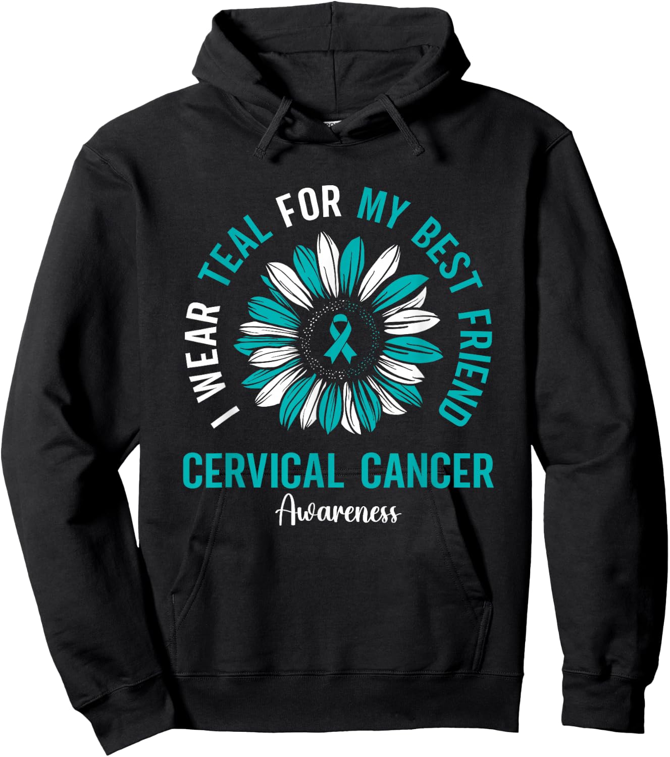 I Wear Teal For My Best Friend Cervical Cancer Awareness Hoodie - Hoodie | Black