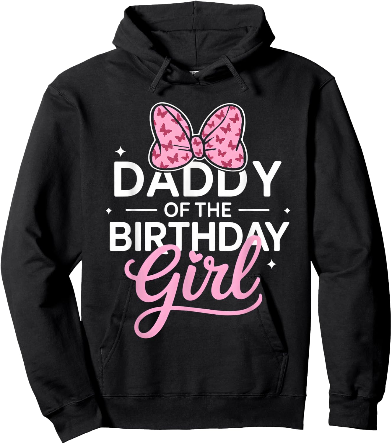Daddy of The Birthday Girl Cute Butterfly Pink Bow Dad Hoodie - Hoodie | Black