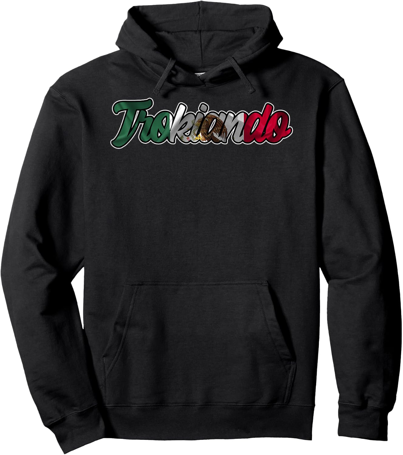 Trokiando Typography Art with Mexican Flag Hoodie - Hoodie | Black