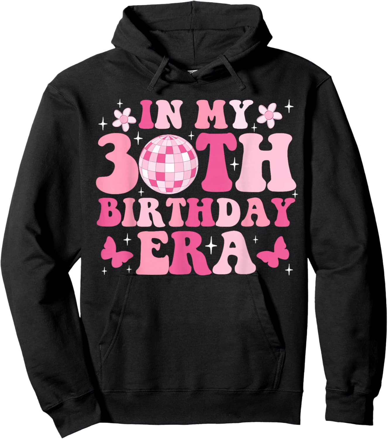In My 30th Birthday Era Girl Gifts Bday 30 Year Old Hoodie - Hoodie | Black