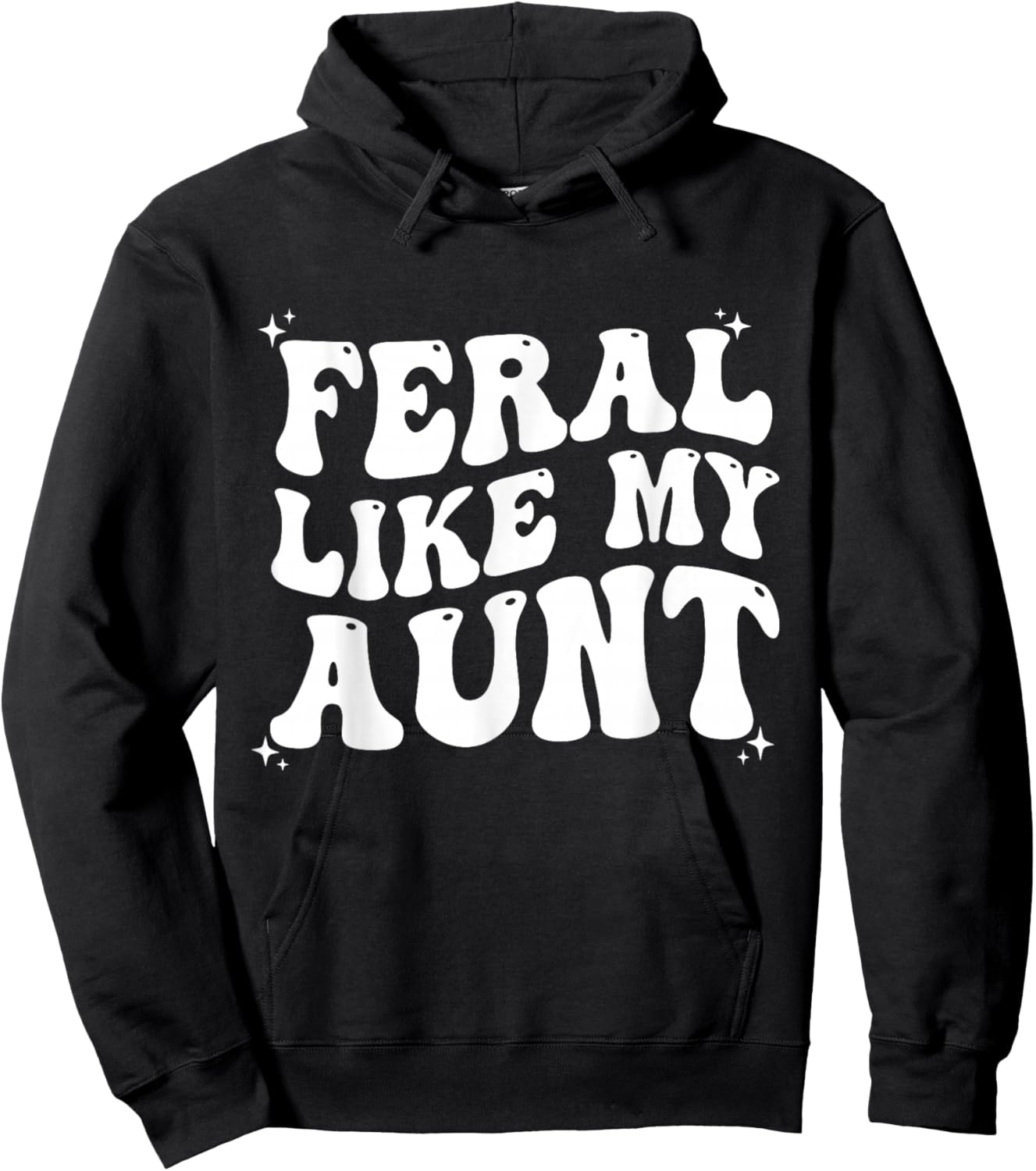 Feral Like My Aunt Hoodie - Hoodie | Black