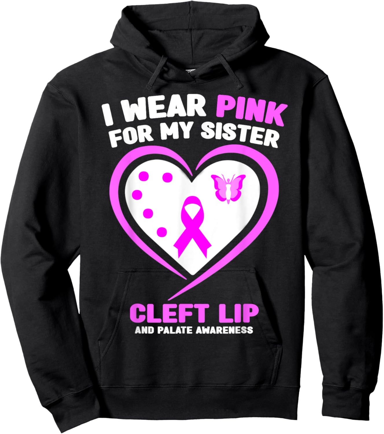 I Wear Pink for My Sister Cleft Lip and Palate Awareness Hoodie - Hoodie | Black