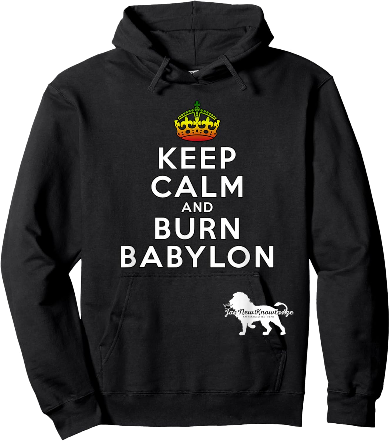 Stay Calm And Burn Babylon Rastafari Rasta Message JNK Hoodie - Hoodie | Black