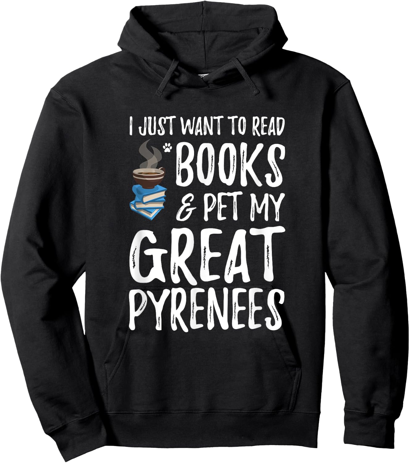 Great Pyrenees Dog Lover Book Funny Dog Mom T- Women Hoodie - Hoodie | Black
