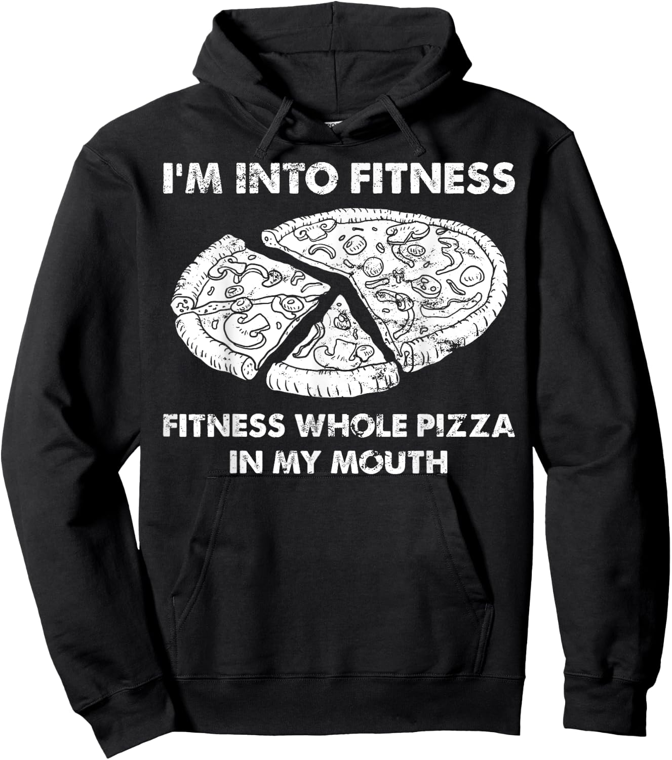 Funny I'm Into Fitness Fitness Whole Pizza In My Mouth Pun Hoodie - Hoodie | Black