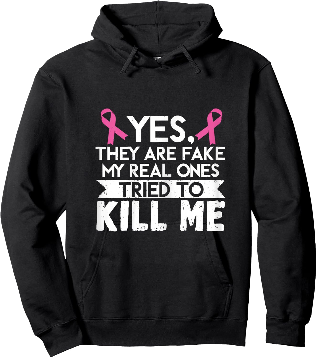 My Real Ones Tried To Kill Me Breast Cancer Awareness Hoodie - Hoodie | Black