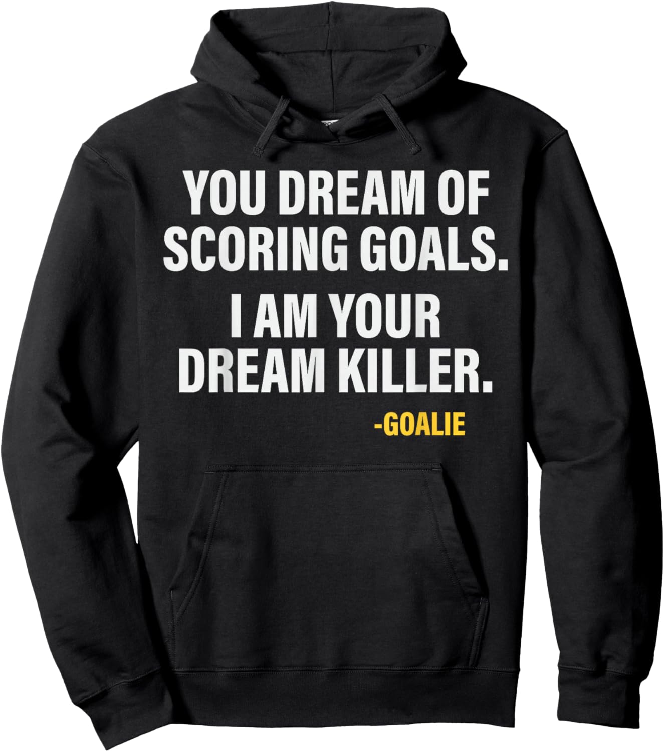 Funny Goalie Goalkeeper Dream Killer Gloves Soccer Hoodie - Hoodie | Black