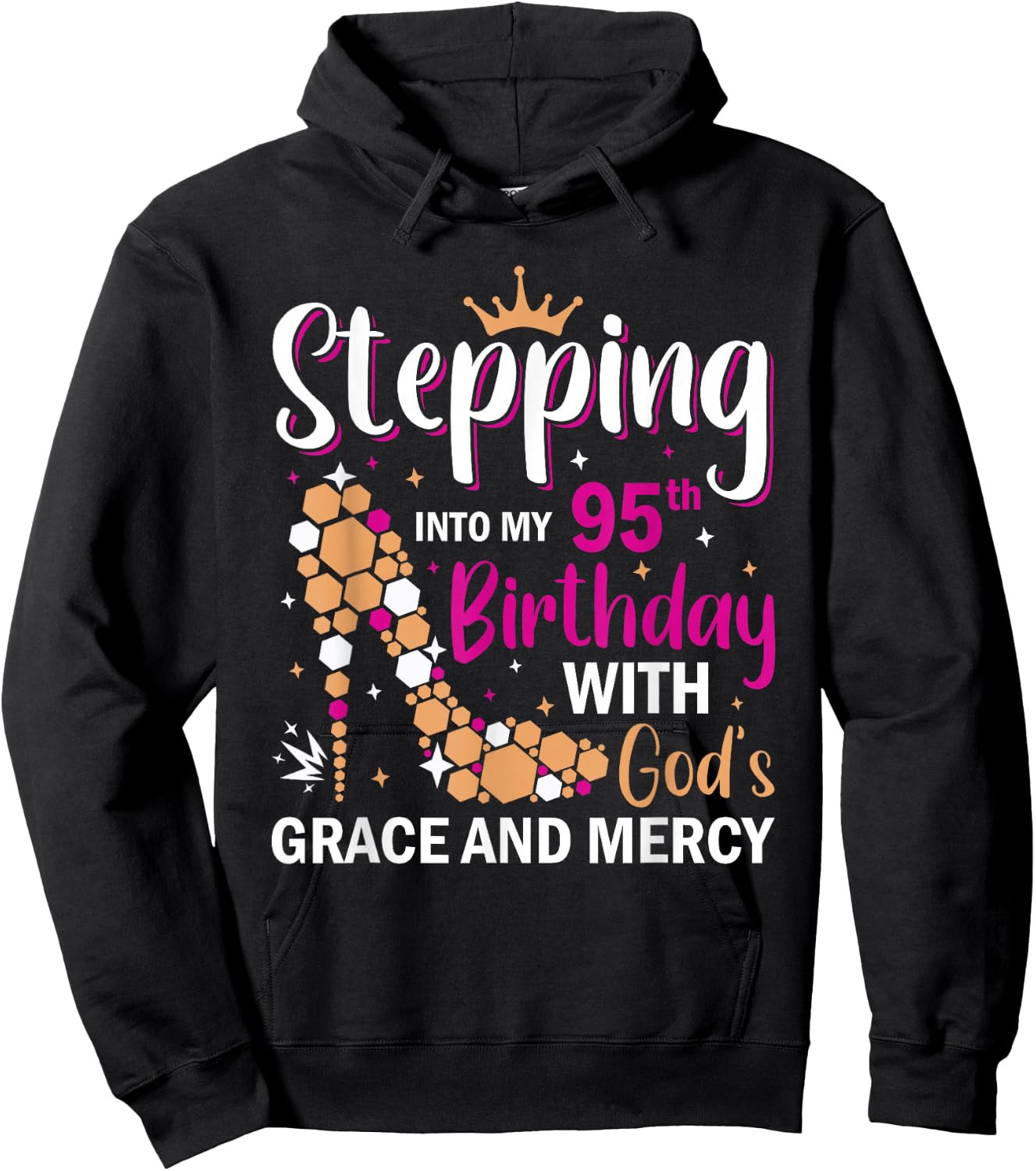 Stepping into my 95th birthday with gods grace and mercy Hoodie - Hoodie | Black