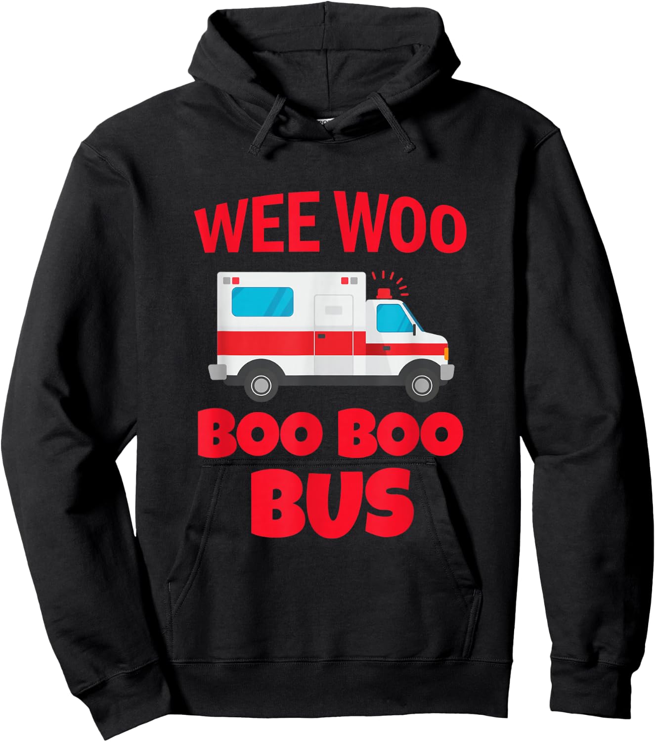 Wee Woo Boo Boo Bus First Responder Funny Ambulance Hoodie - Hoodie | Black