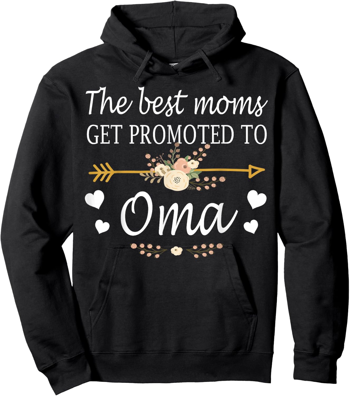 The Best Moms Get Promoted To Oma Shirt Gift New Oma Hoodie - Hoodie | Black