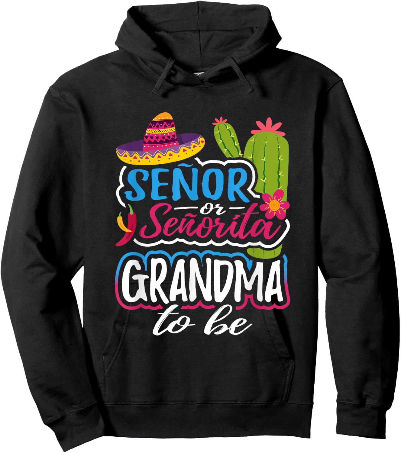 Senor Or Senorita Grandma To Be Gender Reveal Mexican Fiesta Hoodie - Hoodie | Black