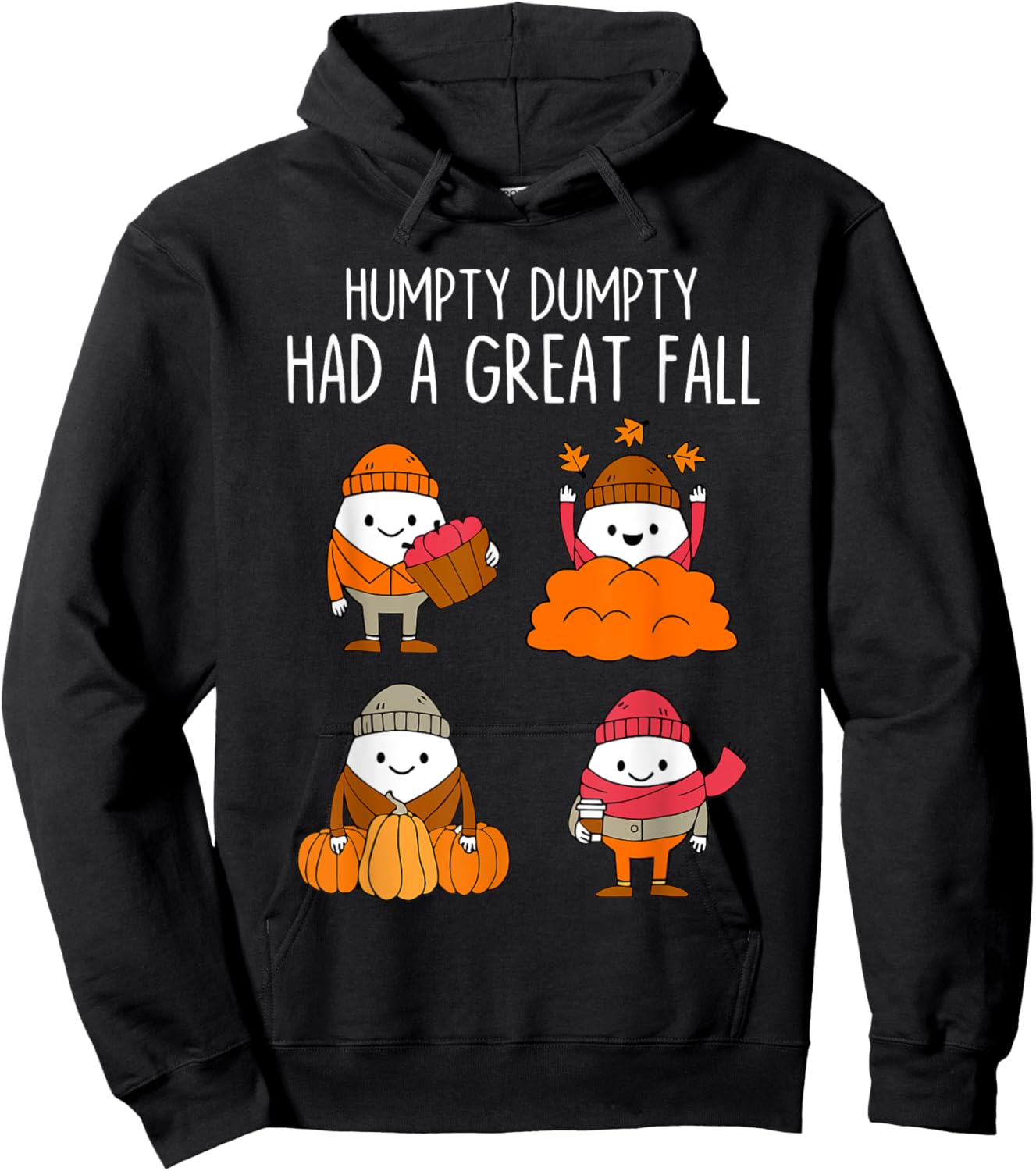 Humpty Dumpty Had A Great Fall Autumn Leaves Thanksgiving Hoodie - Hoodie | Black