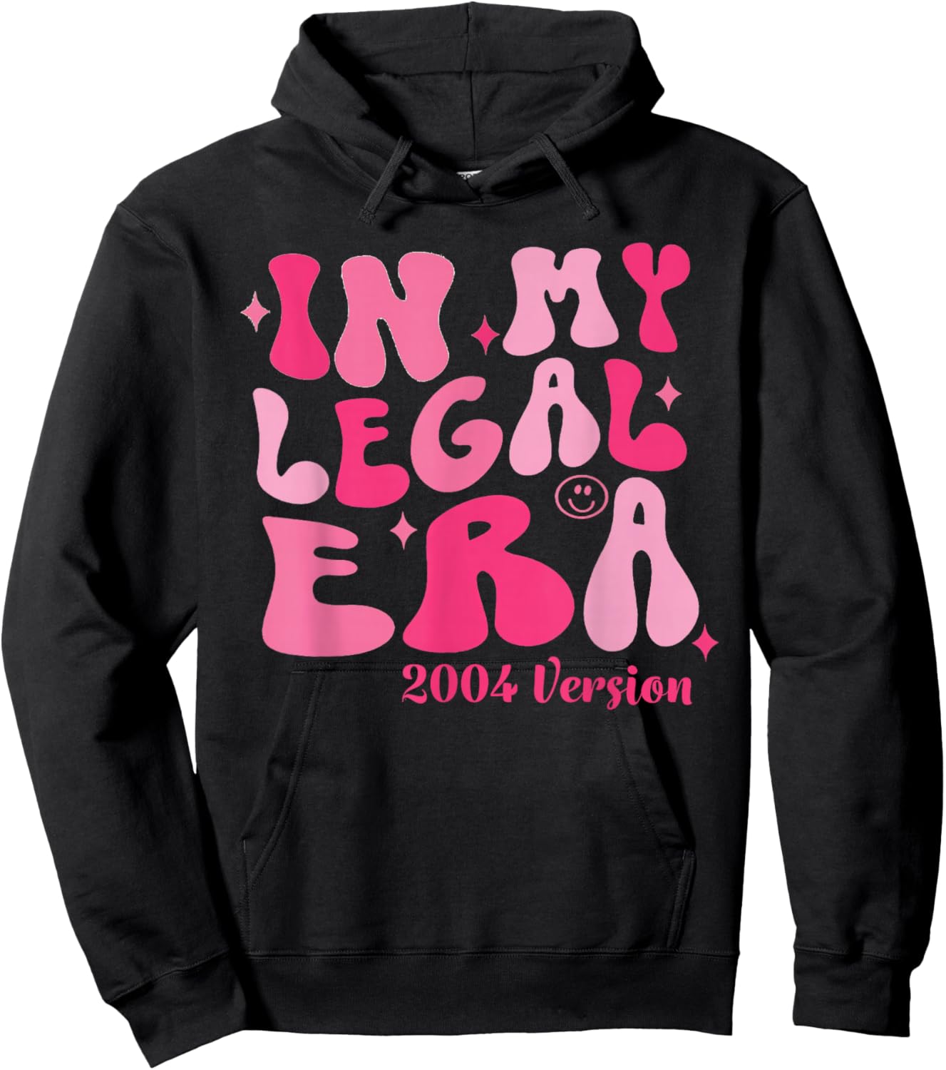 In My Legal Era 2004 Version Cute 21st Birthday 21 Year Old Hoodie - Hoodie | Black