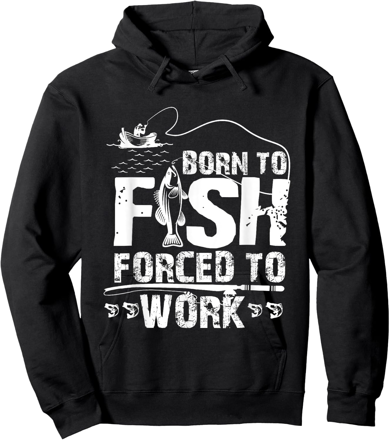 Born To Fish Forced To Work Funny Fisher Hoodie - Hoodie | Black