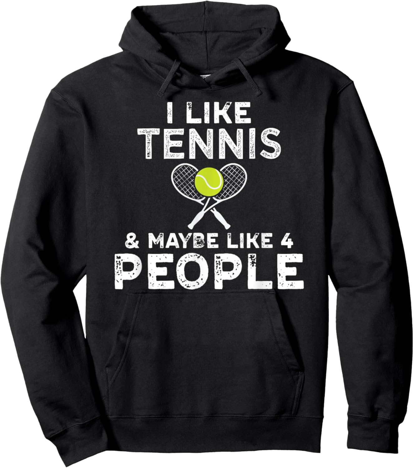 I Like Tennis And Maybe Like 4 People For Tennis Lovers Hoodie - Hoodie | Black
