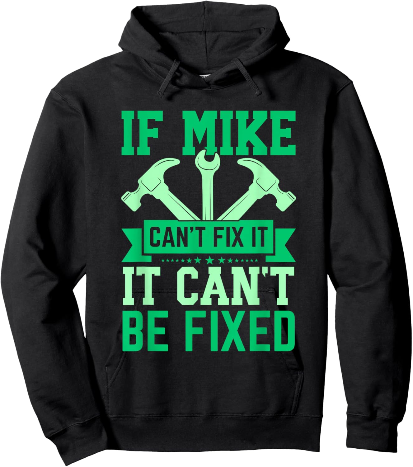 If Mike Can't Fix It Funny Mike Personalized Mike Name Hoodie - Hoodie | Black