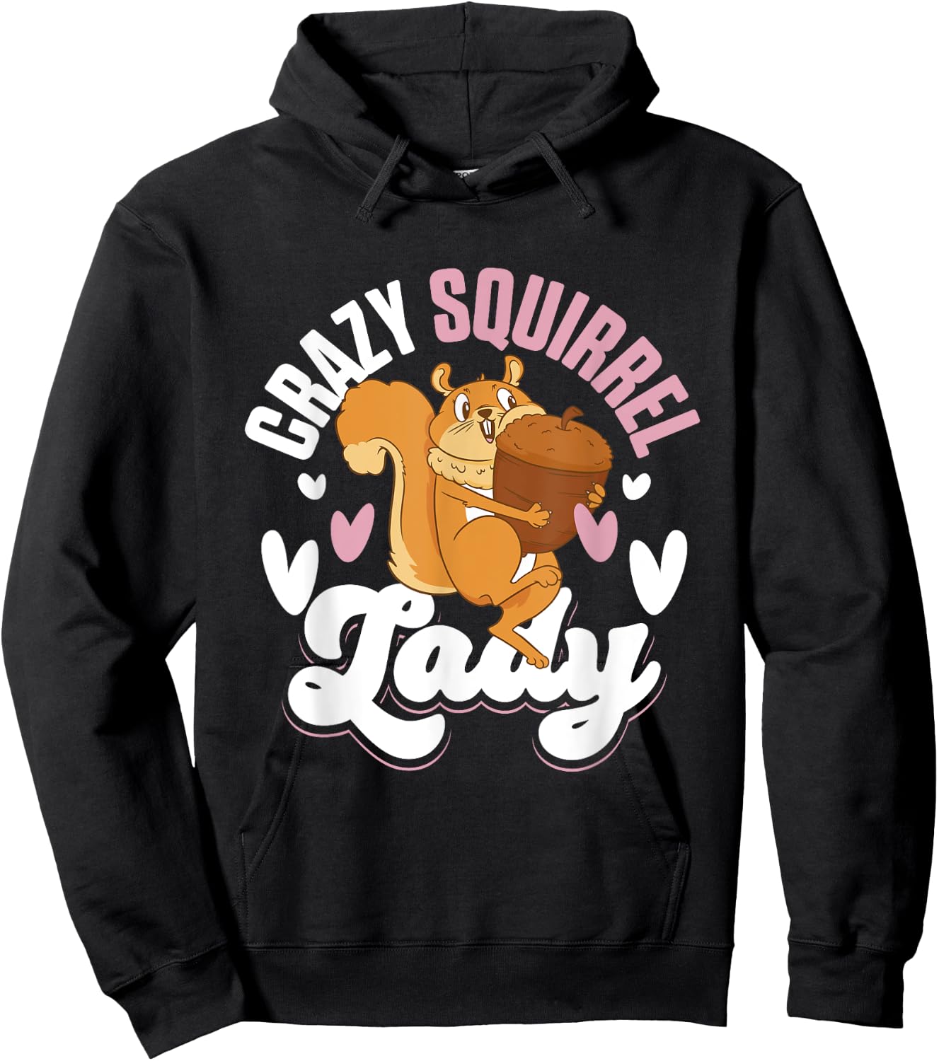 Squirrel Animals Pet - Crazy Squirrel Lady Hoodie - Hoodie | Black