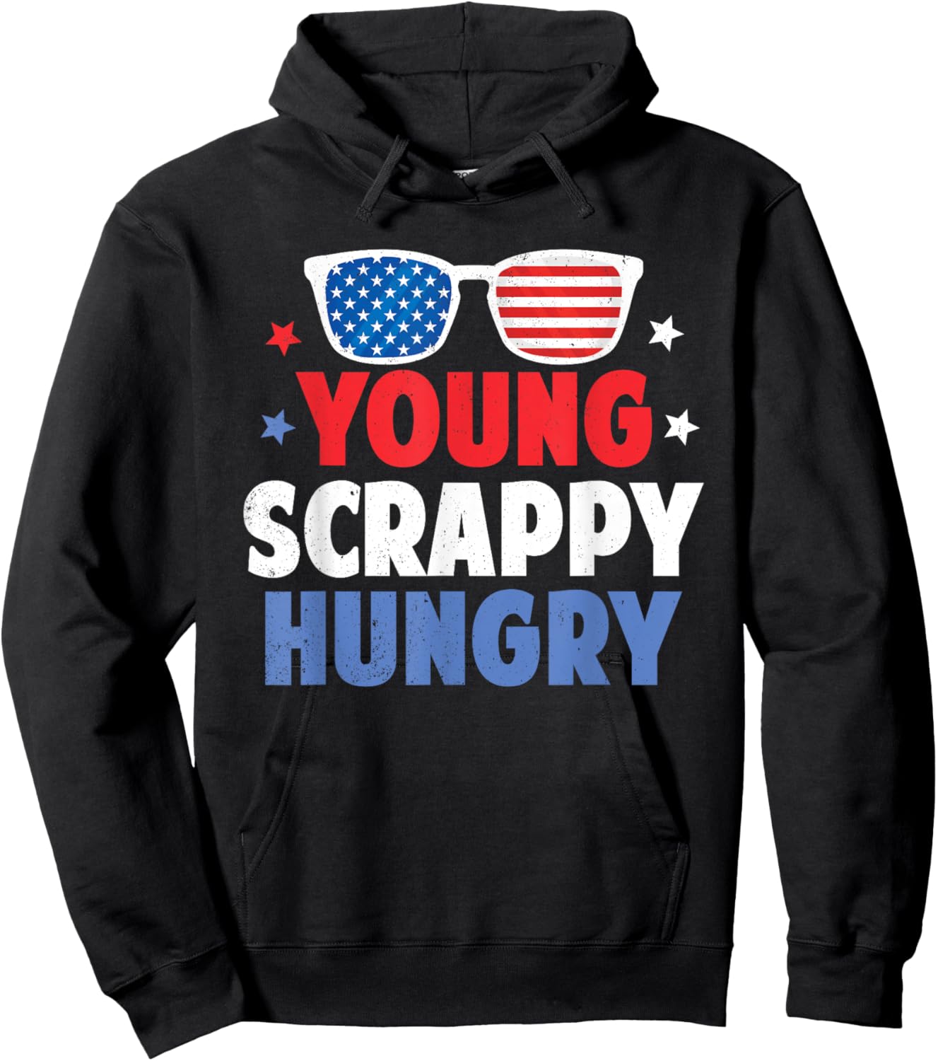 Young Scrappy Hungry Shirt USA Holiday Gifts 4Th Of July Hoodie - Hoodie | Black