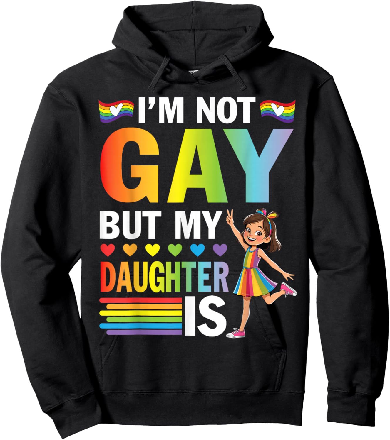 I'm Not Gay But My Daughter Is Rainbow Pride Support Dad Mom Hoodie - Hoodie | Black