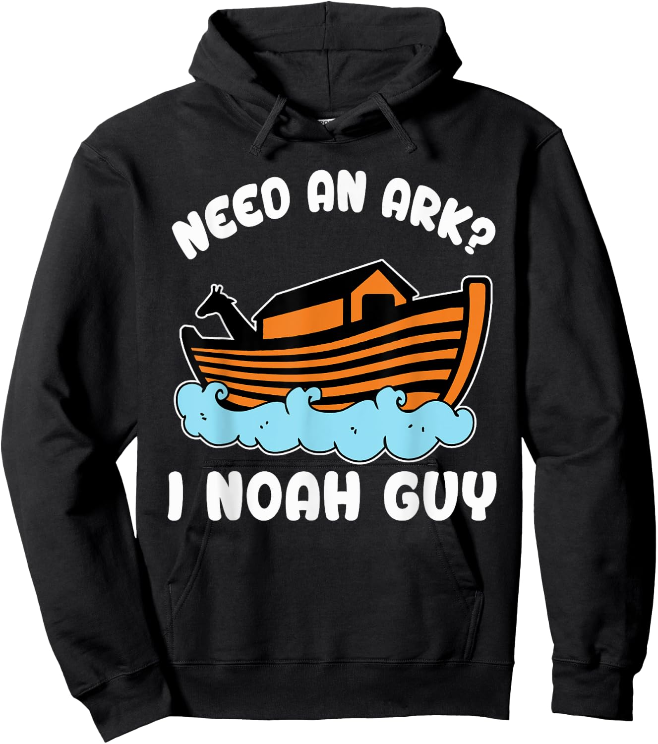 Need An Ark I Noah Guy Funny Christian Bible Scripture Cool Hoodie - Hoodie | Black