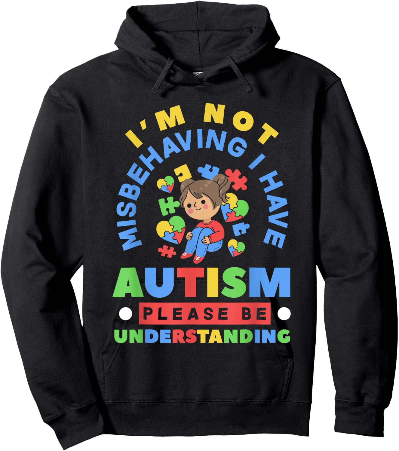 I'm Not Misbehaving I Have Autism Awareness Autistic Girls Hoodie - Hoodie | Black