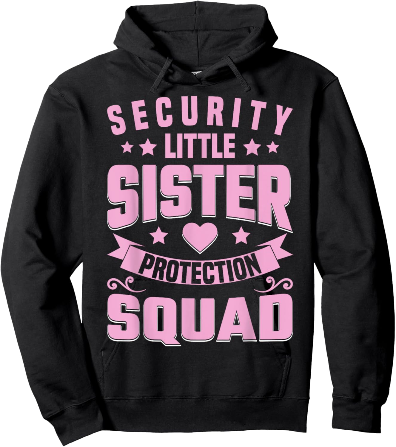 Sister Security Little Sister Brother Protection Squad Hoodie - Hoodie | Black