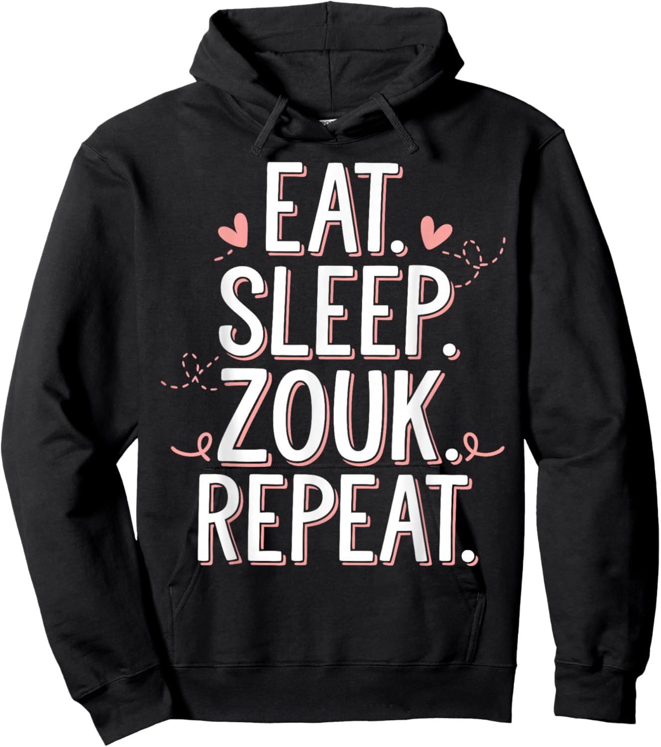 Zouk Dancer Eat Sleep Zouk Repeat Dancing Zouk Hoodie - Hoodie | Black