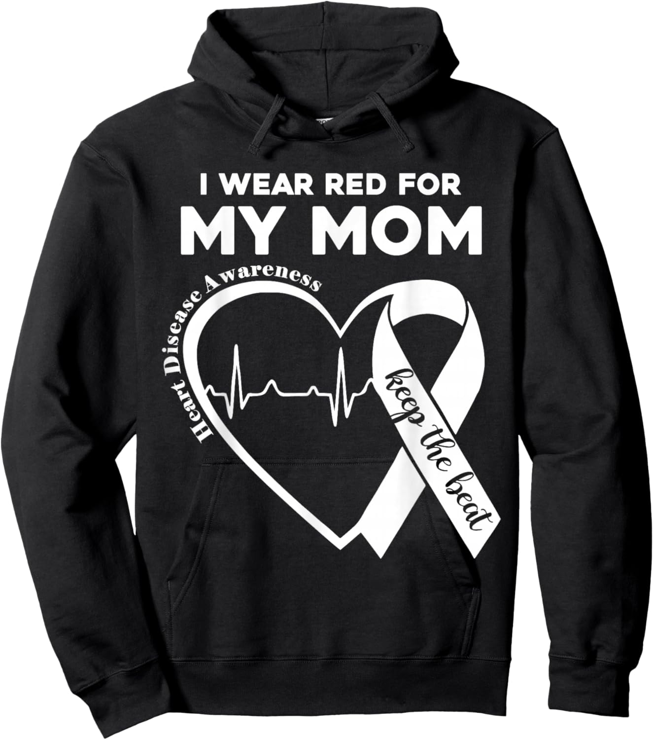 I Wear Red For My Mom CHD Heart Disease Awareness Support Hoodie - Hoodie | Black