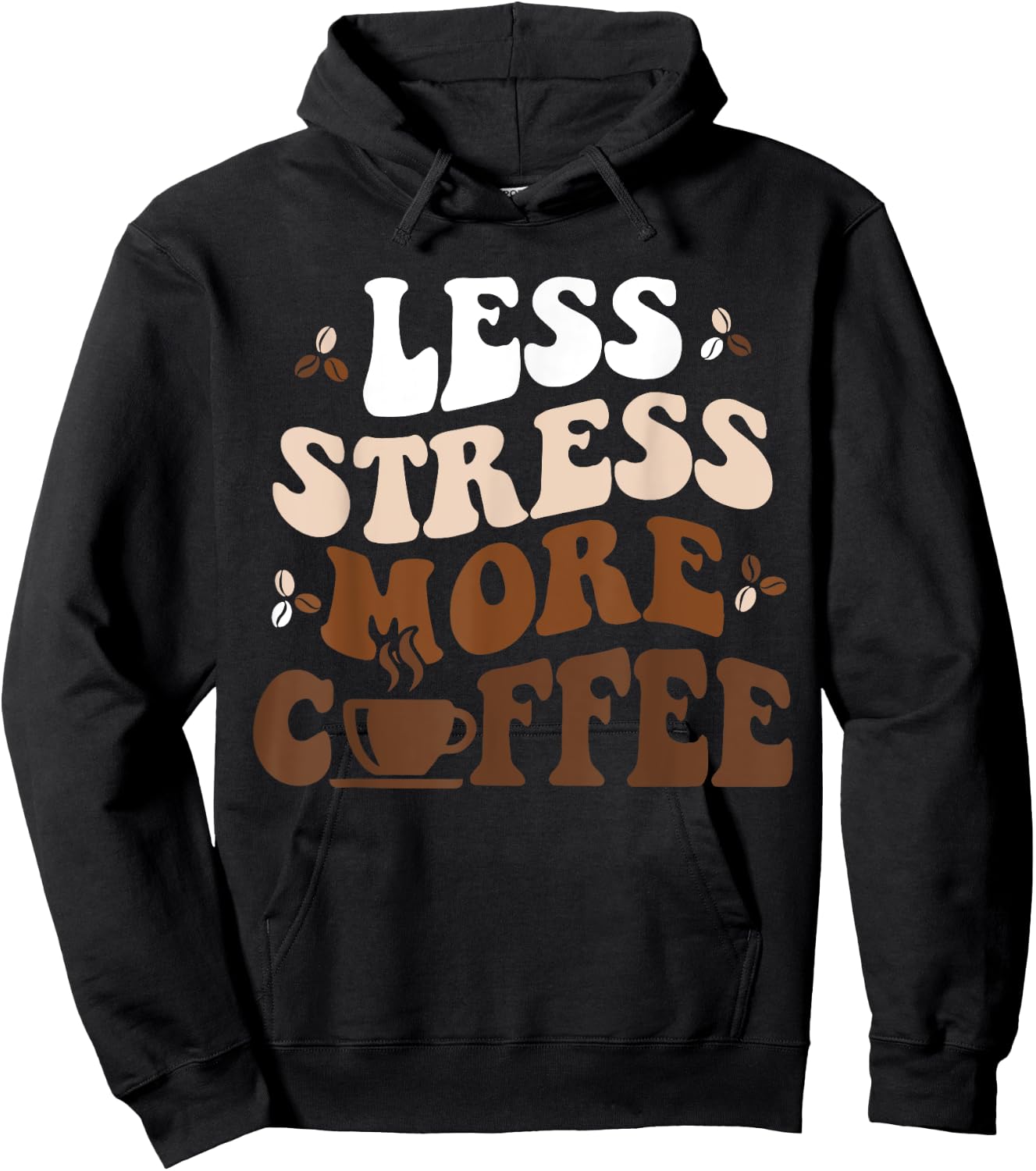 Funny Coffee Less Stress More Coffee Funny Coffee Lovers Hoodie - Hoodie | Black