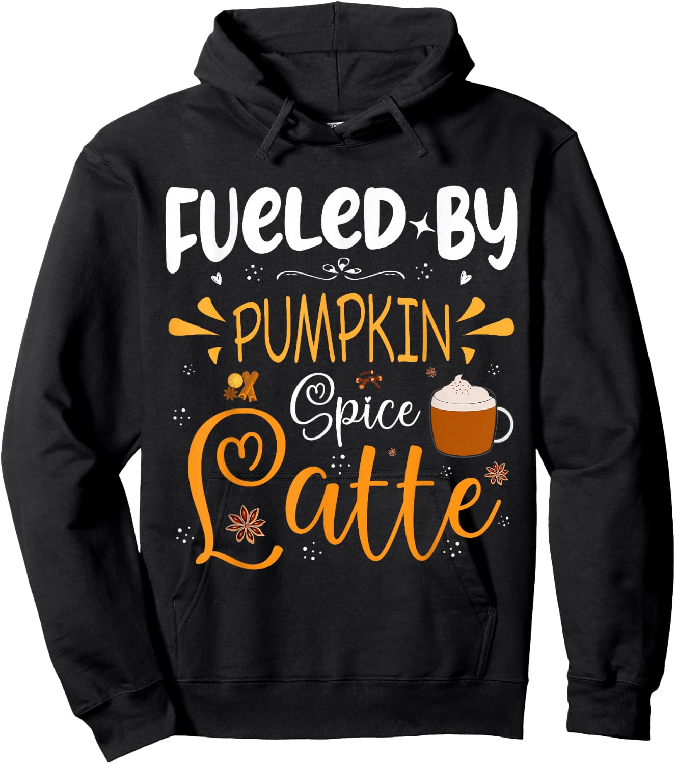 Fueled By Pumpkin Spice Latte Fall Autumn Season Coffee Hoodie - Hoodie | Black