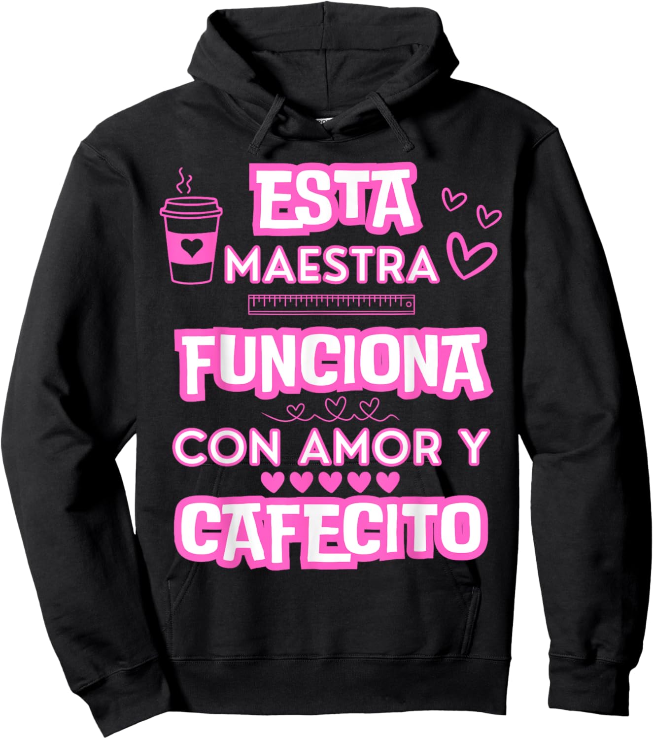 Esta Maestra Funciona Con Amor Y Cafecito Hoodie - Hoodie | Black