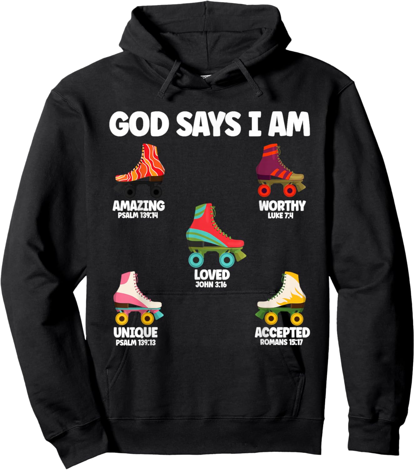 God Says I Am Roller Skate Lover Men Women Christian Hoodie - Hoodie | Black