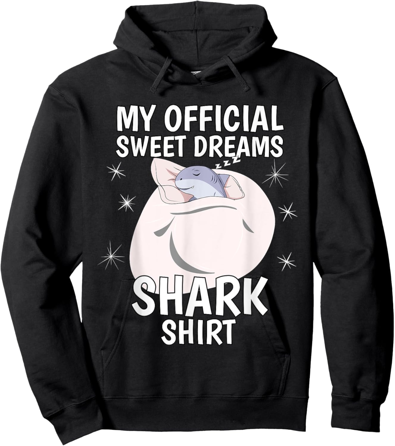 My Official Sleeping Shirt Sweet Dreams Pajama PJ Shark Hoodie - Hoodie | Black