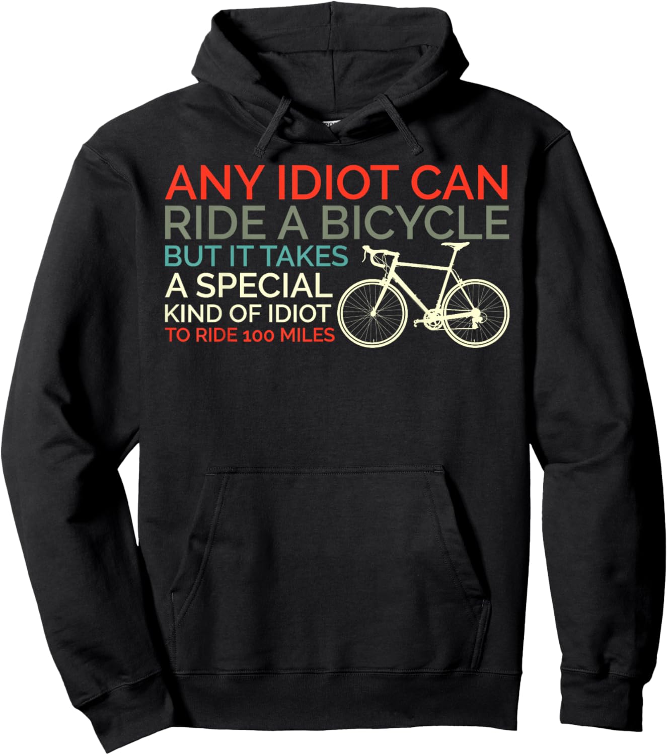 Bike Cyclist Any Idiot Can Ride A Bicycle Funny Hoodie - Hoodie | Black