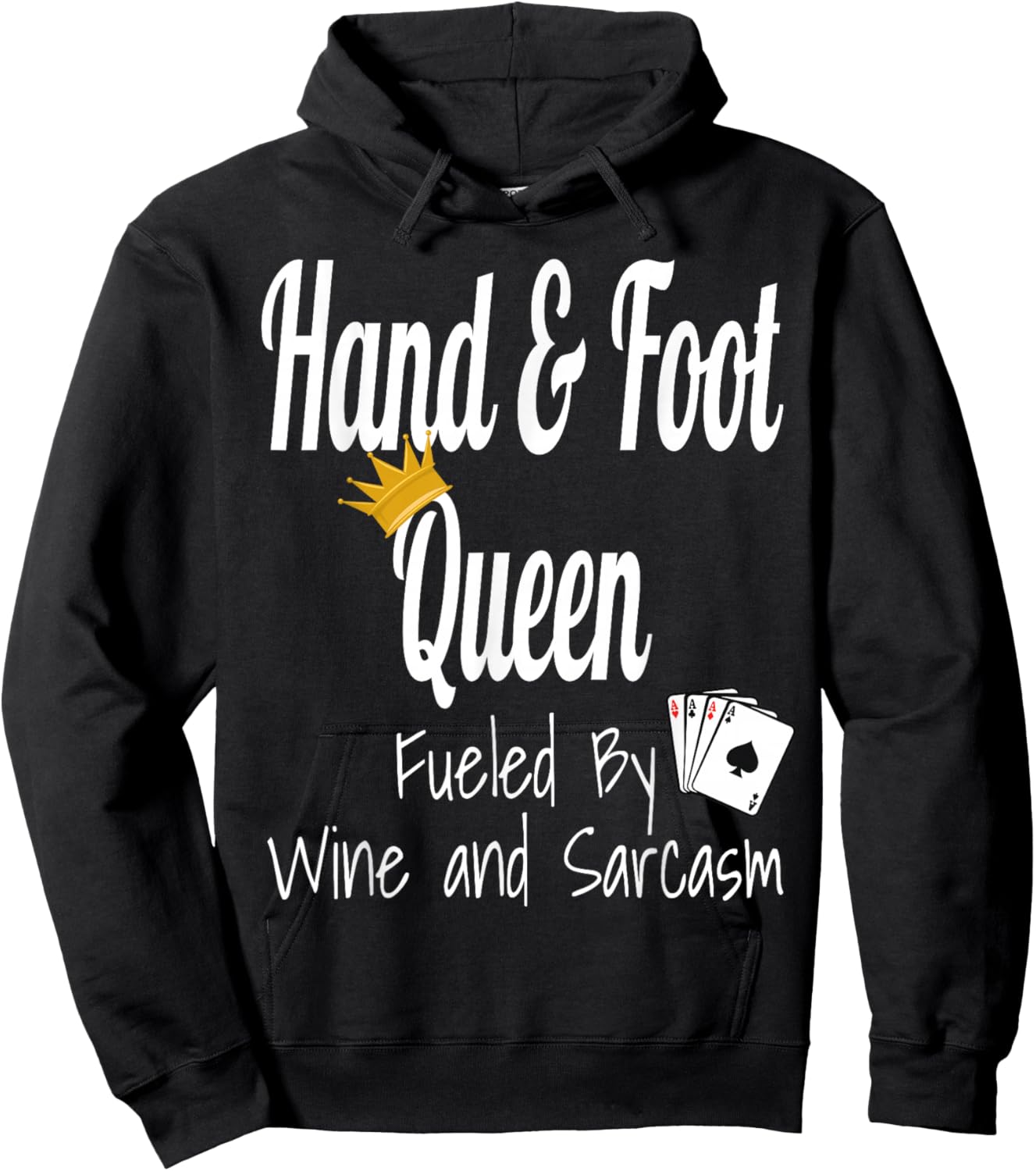 Hand & Foot Queen Fueled By Wine And Sarcasm Funny Card Game Hoodie - Hoodie | Black