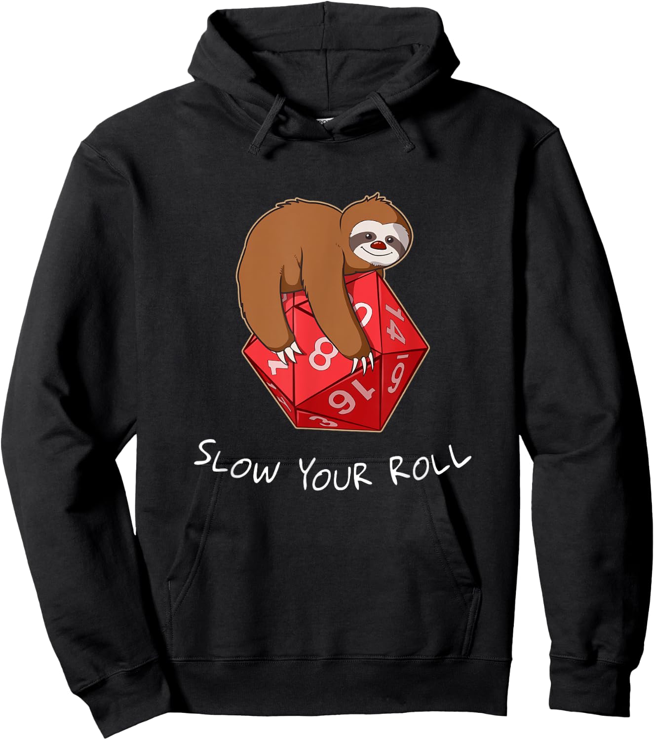 Slow Your Roll Tabletop Gaming Gift Sloth Dice Hoodie - Hoodie | Black