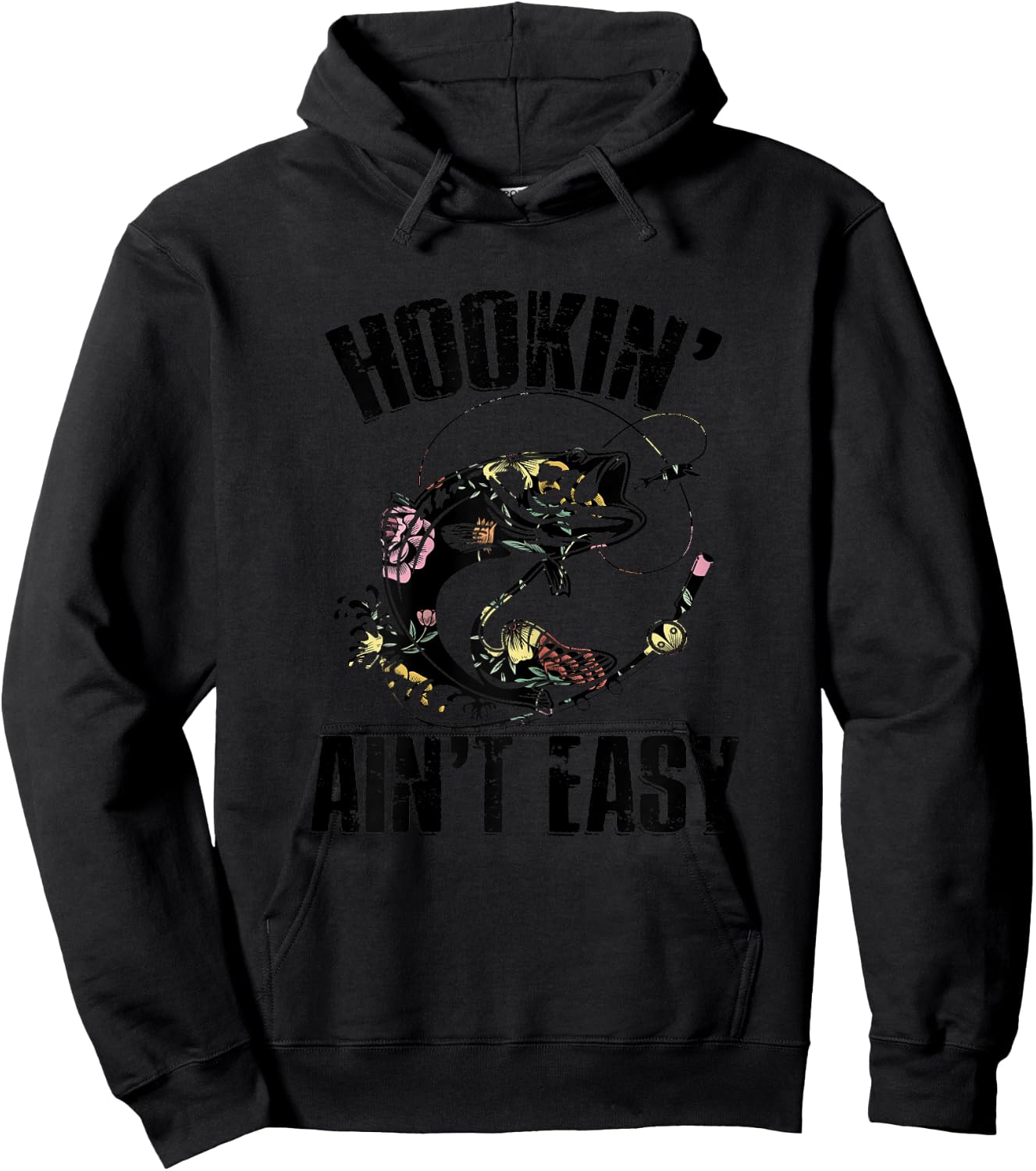 Hooking Ain't Easy Funny Fishing Girl Women Flower Saying Hoodie - Hoodie | Black