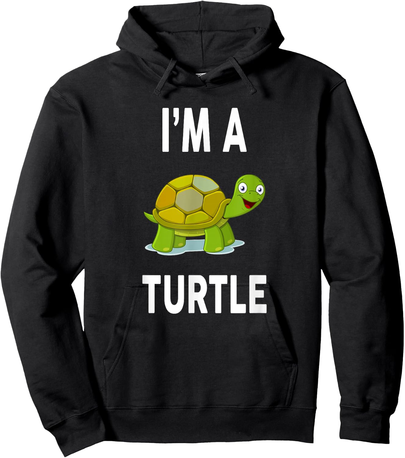 I'm A TURTLE Funny TURTLE Hoodie - Hoodie | Black